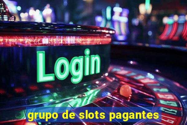 grupo de slots pagantes